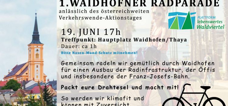 Verkehrswende Aktionstag in Waidhofen/Thaya <br>19. Juni 2020 <br>1. Waidhofner Radparade <br>mit der Plattform lebenswertes Waldviertel