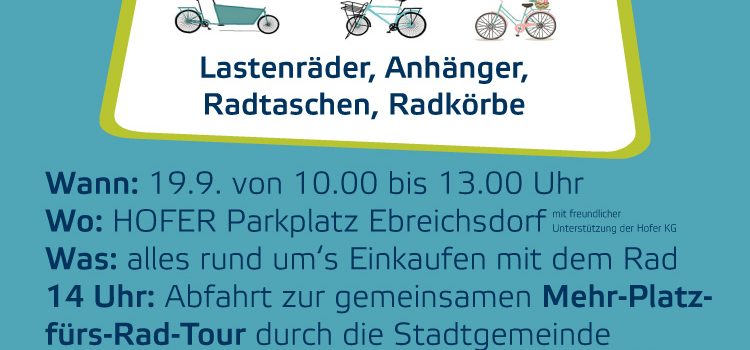 Radlobby Ebreichsdorf: <br>Einkaufen mit dem Rad, Treffpunkt Hofer Parkplatz Ebreichsdorf <br>Samstag, 19. Sept. 2020 · 10-13 Uhr