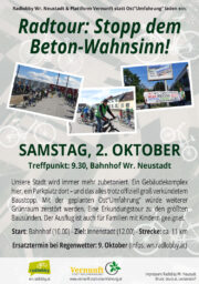 Wiener Neustadt: Radtour · Stopp dem Beton-Wahnsinn <br>Samstag, 2. Oktober 2021 · 9.30 Uhr <br>Bahnhofplatz Wiener Neustadt