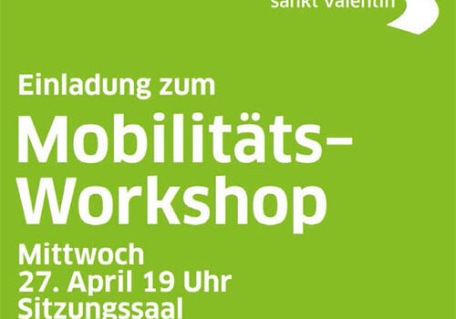 St. Valentin: Mobilitätsworkshop 27.4.2022