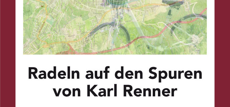 Sonntag, 22. Mai 2022<br>Radtour: Auf den Spuren von Karl Renner