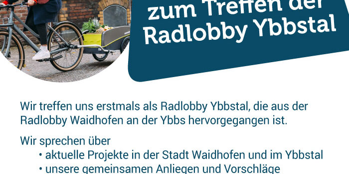 Einladung zum Treffen der Radlobby Ybbstal <br>Donnerstag, 1. Juni 2023 · 19 Uhr <br>Volksheim Waidhofen/Ybbs