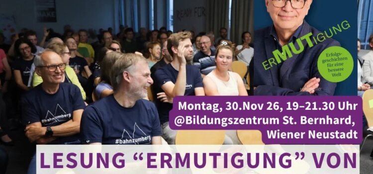 Rudi Anschober “erMUTigt” am 30.11.2026 im Bildungszentrum St.Bernhard, Wiener Neustadt Rudi Anschober “erMUTigt” am 30.11.2026 im Bildungszentrum St.Bernhard, Wiener Neustadt